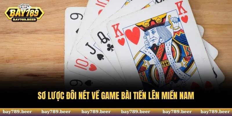 Sơ lược đôi nét về game bài tiến lên miền Nam 